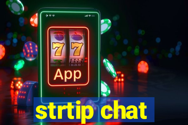 strtip chat